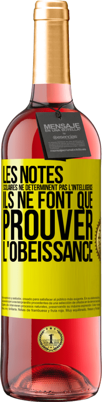 29,95 € Envoi gratuit | Vin rosé Édition ROSÉ Les notes scolaires ne déterminent pas l'intelligence. Ils ne font que prouver l'obéissance Étiquette Jaune. Étiquette personnalisable Vin jeune Récolte 2025 Tempranillo