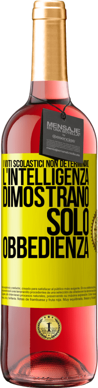 29,95 € Spedizione Gratuita | Vino rosato Edizione ROSÉ I voti scolastici non determinano l'intelligenza. Dimostrano solo obbedienza Etichetta Gialla. Etichetta personalizzabile Vino giovane Raccogliere 2024 Tempranillo