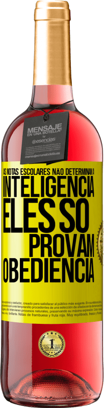 29,95 € Envio grátis | Vinho rosé Edição ROSÉ As notas escolares não determinam a inteligência. Eles só provam obediência Etiqueta Amarela. Etiqueta personalizável Vinho jovem Colheita 2024 Tempranillo