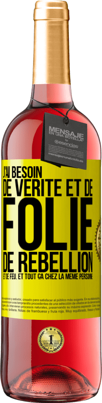 29,95 € Envoi gratuit | Vin rosé Édition ROSÉ J'ai besoin de vérité et de folie, de rébellion et de feu. Et tout ça chez la même personne Étiquette Jaune. Étiquette personnalisable Vin jeune Récolte 2025 Tempranillo