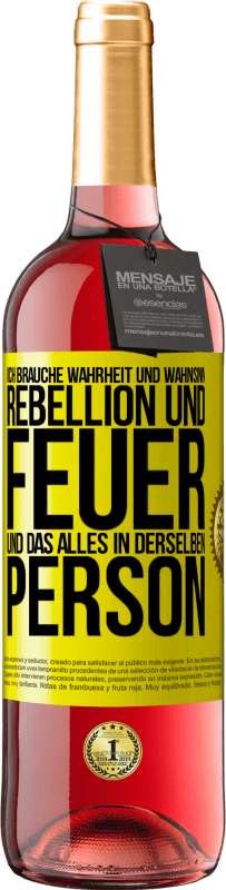 29,95 € Kostenloser Versand | Roséwein ROSÉ Ausgabe Ich brauche Wahrheit und Wahnsinn, Rebellion und Feuer, und das alles in derselben Person Gelbes Etikett. Anpassbares Etikett Junger Wein Ernte 2024 Tempranillo