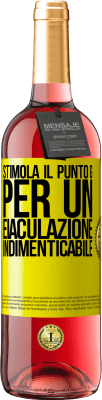 29,95 € Spedizione Gratuita | Vino rosato Edizione ROSÉ Stimola il punto G per un'eiaculazione indimenticabile Etichetta Gialla. Etichetta personalizzabile Vino giovane Raccogliere 2024 Tempranillo