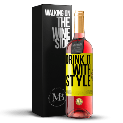 «Drink it with style» ROSÉ Edition