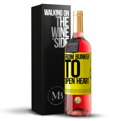 «From bunker to open heart» ROSÉ Edition