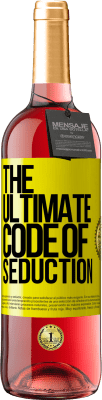 29,95 € Бесплатная доставка | Розовое вино Издание ROSÉ The ultimate code of seduction Желтая этикетка. Настраиваемая этикетка Молодое вино Урожай 2025 Tempranillo