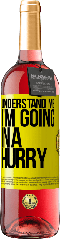 29,95 € Free Shipping | Rosé Wine ROSÉ Edition Understand me, I'm going in a hurry Yellow Label. Customizable label Young wine Harvest 2024 Tempranillo