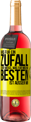 29,95 € Kostenloser Versand | Roséwein ROSÉ Ausgabe Was für ein Zufall. Jeder weiß, was für mich am Besten ist, außer mir Gelbes Etikett. Anpassbares Etikett Junger Wein Ernte 2023 Tempranillo