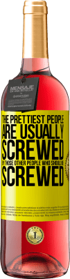 29,95 € Free Shipping | Rosé Wine ROSÉ Edition The prettiest people are usually screwed by those other people who should be screwed Yellow Label. Customizable label Young wine Harvest 2025 Tempranillo