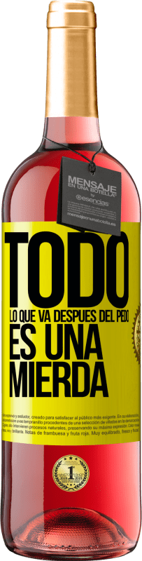 29,95 € Envío gratis | Vino Rosado Edición ROSÉ Todo lo que va después del pedo es una mierda Etiqueta Amarilla. Etiqueta personalizable Vino joven Cosecha 2024 Tempranillo