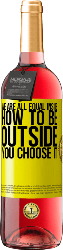 29,95 € Free Shipping | Rosé Wine ROSÉ Edition We are all equal inside, how to be outside you choose it Yellow Label. Customizable label Young wine Harvest 2023 Tempranillo