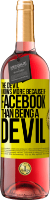 29,95 € Free Shipping | Rosé Wine ROSÉ Edition The devil knows more because of Facebook than being a devil Yellow Label. Customizable label Young wine Harvest 2023 Tempranillo