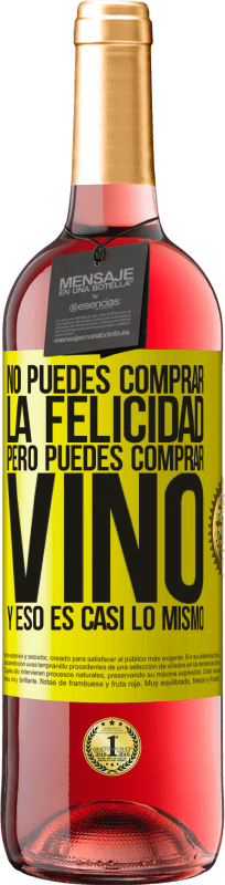 29,95 € Envío gratis | Vino Rosado Edición ROSÉ No puedes comprar la felicidad, pero puedes comprar vino y eso es casi lo mismo Etiqueta Amarilla. Etiqueta personalizable Vino joven Cosecha 2023 Tempranillo