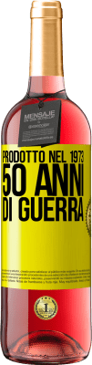 29,95 € Spedizione Gratuita | Vino rosato Edizione ROSÉ Prodotto nel 1973. 50 anni di guerra Etichetta Gialla. Etichetta personalizzabile Vino giovane Raccogliere 2023 Tempranillo