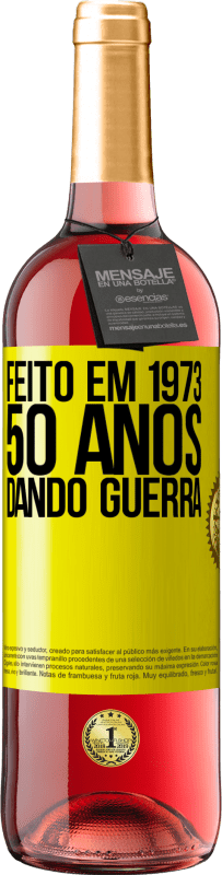 29,95 € Envio grátis | Vinho rosé Edição ROSÉ Feito em 1973. 50 anos dando guerra Etiqueta Amarela. Etiqueta personalizável Vinho jovem Colheita 2023 Tempranillo