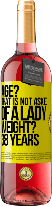 29,95 € 送料無料 | ロゼワイン ROSÉエディション 年齢？それは女性に求められていません。重さ？ 38歳 黄色のラベル. カスタマイズ可能なラベル 若いワイン 収穫 2025 Tempranillo