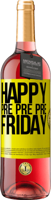 29,95 € Free Shipping | Rosé Wine ROSÉ Edition Happy pre pre pre Friday Yellow Label. Customizable label Young wine Harvest 2024 Tempranillo