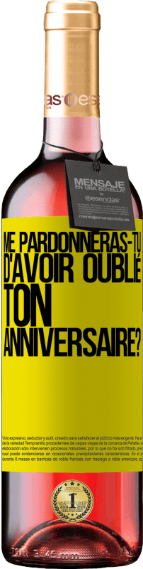 29,95 € Envoi gratuit | Vin rosé Édition ROSÉ Me pardonneras-tu d'avoir oublié ton anniversaire? Étiquette Jaune. Étiquette personnalisable Vin jeune Récolte 2024 Tempranillo