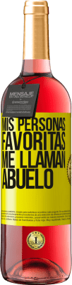 29,95 € Envío gratis | Vino Rosado Edición ROSÉ Mis personas favoritas, me llaman abuelo Etiqueta Amarilla. Etiqueta personalizable Vino joven Cosecha 2025 Tempranillo