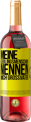 29,95 € Kostenloser Versand | Roséwein ROSÉ Ausgabe Meine Lieblingsmenschen nennen mich Großvater Gelbes Etikett. Anpassbares Etikett Junger Wein Ernte 2025 Tempranillo