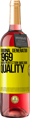 29,95 € Free Shipping | Rosé Wine ROSÉ Edition Original generation. 1969. When perfection was born. Quality Yellow Label. Customizable label Young wine Harvest 2023 Tempranillo