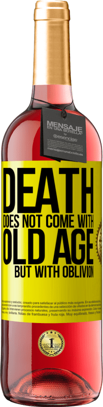 29,95 € Free Shipping | Rosé Wine ROSÉ Edition Death does not come with old age, but with oblivion Yellow Label. Customizable label Young wine Harvest 2024 Tempranillo