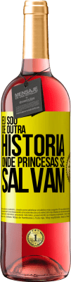 29,95 € Envio grátis | Vinho rosé Edição ROSÉ Eu sou de outra história onde princesas se salvam Etiqueta Amarela. Etiqueta personalizável Vinho jovem Colheita 2024 Tempranillo