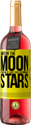 29,95 € Free Shipping | Rosé Wine ROSÉ Edition Aim for the moon, if you fail at least you'll be among the stars Yellow Label. Customizable label Young wine Harvest 2023 Tempranillo