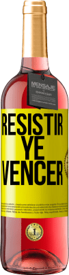 29,95 € Envío gratis | Vino Rosado Edición ROSÉ Resistir ye vencer Etiqueta Amarilla. Etiqueta personalizable Vino joven Cosecha 2024 Tempranillo