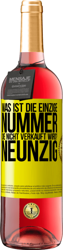 29,95 € Kostenloser Versand | Roséwein ROSÉ Ausgabe Was ist die einzige Nummer, die nicht verkauft wird? Neunzig Gelbes Etikett. Anpassbares Etikett Junger Wein Ernte 2024 Tempranillo