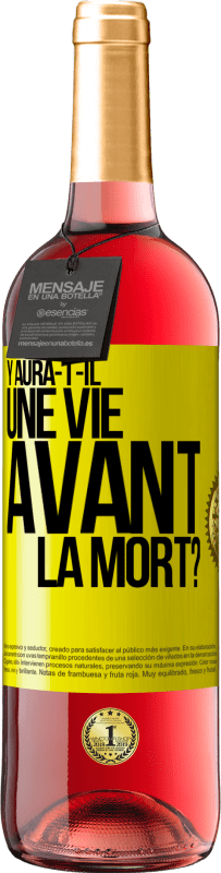 29,95 € Envoi gratuit | Vin rosé Édition ROSÉ Y aura-t-il une vie avant la mort? Étiquette Jaune. Étiquette personnalisable Vin jeune Récolte 2023 Tempranillo