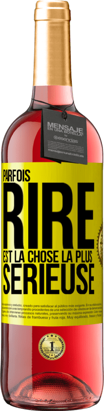 29,95 € Envoi gratuit | Vin rosé Édition ROSÉ Parfois, rire est la chose la plus sérieuse Étiquette Jaune. Étiquette personnalisable Vin jeune Récolte 2024 Tempranillo