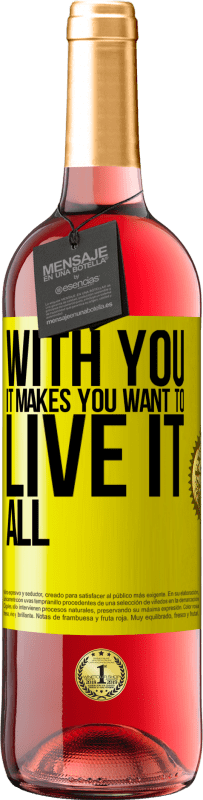 29,95 € Free Shipping | Rosé Wine ROSÉ Edition With you it makes you want to live it all Yellow Label. Customizable label Young wine Harvest 2024 Tempranillo