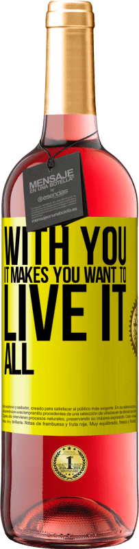29,95 € Free Shipping | Rosé Wine ROSÉ Edition With you it makes you want to live it all Yellow Label. Customizable label Young wine Harvest 2025 Tempranillo