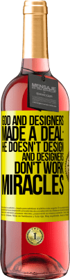 29,95 € Free Shipping | Rosé Wine ROSÉ Edition God and Designers Made a Deal: He Doesn't Design and Designers Don't Work Miracles Yellow Label. Customizable label Young wine Harvest 2023 Tempranillo