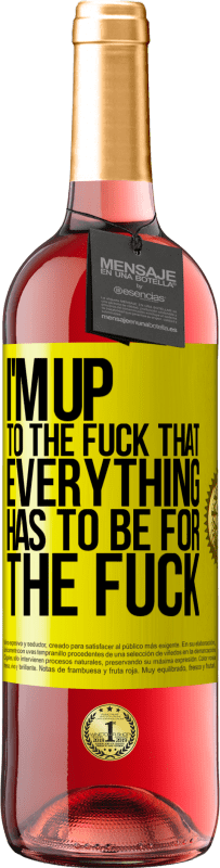 29,95 € 免费送货 | 桃红葡萄酒 ROSÉ版 我该死的一切都必须是他妈的 黄色标签. 可自定义的标签 青年酒 收成 2025 Tempranillo