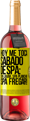 29,95 € Free Shipping | Rosé Wine ROSÉ Edition Today is my SPA Saturday: Spa washing, spa ironing, SPA SCRUBBING !! Yellow Label. Customizable label Young wine Harvest 2023 Tempranillo