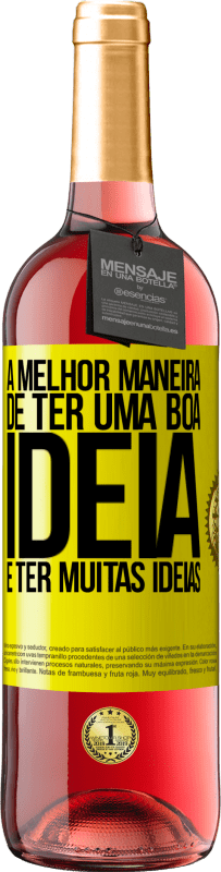 29,95 € Envio grátis | Vinho rosé Edição ROSÉ A melhor maneira de ter uma boa ideia é ter muitas ideias Etiqueta Amarela. Etiqueta personalizável Vinho jovem Colheita 2025 Tempranillo