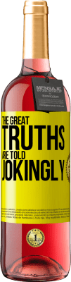 29,95 € Free Shipping | Rosé Wine ROSÉ Edition The great truths are told jokingly Yellow Label. Customizable label Young wine Harvest 2023 Tempranillo