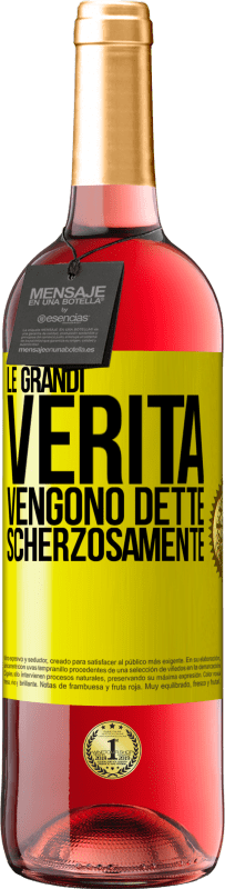 29,95 € Spedizione Gratuita | Vino rosato Edizione ROSÉ Le grandi verità vengono dette scherzosamente Etichetta Gialla. Etichetta personalizzabile Vino giovane Raccogliere 2023 Tempranillo