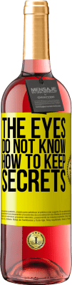 29,95 € Free Shipping | Rosé Wine ROSÉ Edition The eyes do not know how to keep secrets Yellow Label. Customizable label Young wine Harvest 2023 Tempranillo