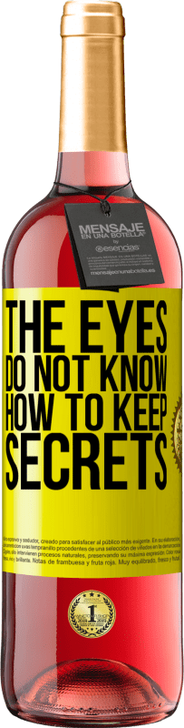 29,95 € Free Shipping | Rosé Wine ROSÉ Edition The eyes do not know how to keep secrets Yellow Label. Customizable label Young wine Harvest 2024 Tempranillo