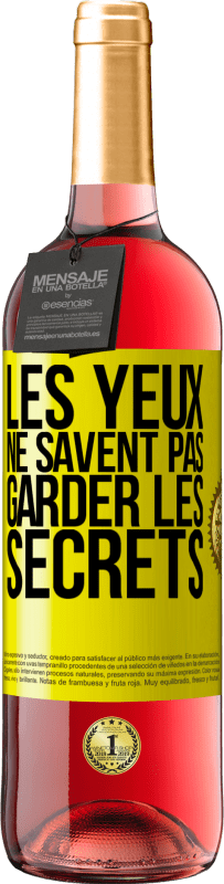 29,95 € Envoi gratuit | Vin rosé Édition ROSÉ Les yeux ne savent pas garder les secrets Étiquette Jaune. Étiquette personnalisable Vin jeune Récolte 2025 Tempranillo