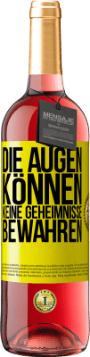 29,95 € Kostenloser Versand | Roséwein ROSÉ Ausgabe Die Augen können keine Geheimnisse bewahren Gelbes Etikett. Anpassbares Etikett Junger Wein Ernte 2023 Tempranillo