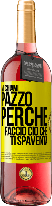 29,95 € Spedizione Gratuita | Vino rosato Edizione ROSÉ Mi chiami pazzo perché faccio ciò che ti spaventa Etichetta Gialla. Etichetta personalizzabile Vino giovane Raccogliere 2024 Tempranillo