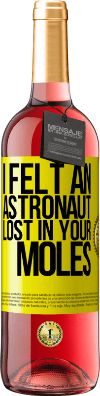 29,95 € Free Shipping | Rosé Wine ROSÉ Edition I felt an astronaut lost in your moles Yellow Label. Customizable label Young wine Harvest 2024 Tempranillo