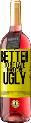 29,95 € 送料無料 | ロゼワイン ROSÉエディション 醜いよりも遅れた方がいい 黄色のラベル. カスタマイズ可能なラベル 若いワイン 収穫 2025 Tempranillo