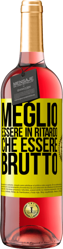 29,95 € Spedizione Gratuita | Vino rosato Edizione ROSÉ Meglio essere in ritardo che essere brutto Etichetta Gialla. Etichetta personalizzabile Vino giovane Raccogliere 2023 Tempranillo