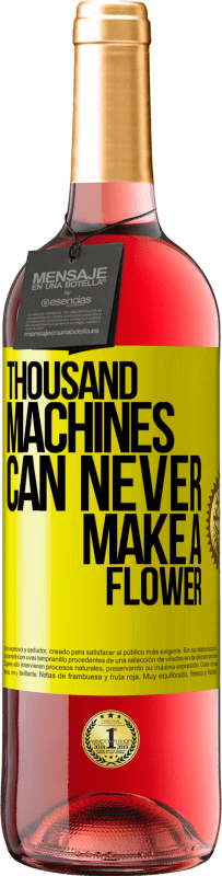 29,95 € 送料無料 | ロゼワイン ROSÉエディション 何千もの機械が花を作ることはできません 黄色のラベル. カスタマイズ可能なラベル 若いワイン 収穫 2025 Tempranillo