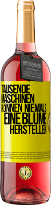 29,95 € Kostenloser Versand | Roséwein ROSÉ Ausgabe Tausende Maschinen können niemals eine Blume herstellen Gelbes Etikett. Anpassbares Etikett Junger Wein Ernte 2024 Tempranillo