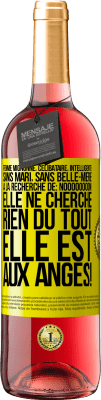 29,95 € Envoi gratuit | Vin rosé Édition ROSÉ Femme mignonne, célibataire, intelligente, sans mari, sans belle-mère, à la recherche de: Noooooooon! Elle ne cherche rien du to Étiquette Jaune. Étiquette personnalisable Vin jeune Récolte 2023 Tempranillo